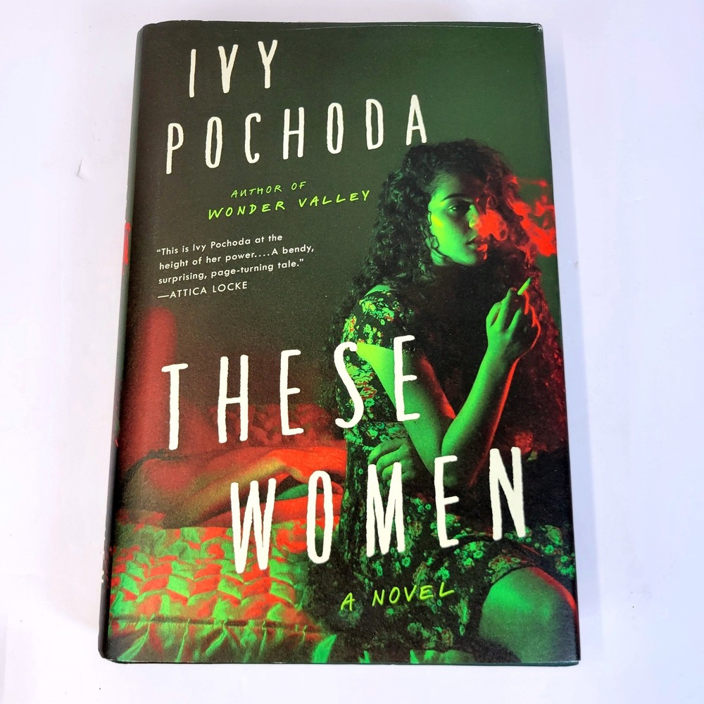These Women Book Adult Ivy Pochoda Hardcover First Edition Thriller